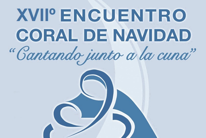 XVII ENCUENTRO CORAL DE NAVIDAD