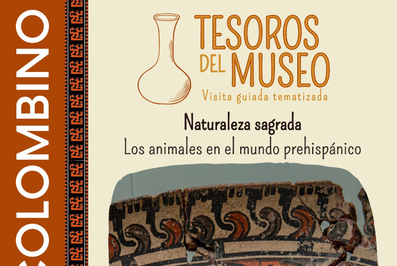 TESOROS DEL MUSEO: NATURALEZA SAGRADA. LOS ANIMALES EN EL MUNDO PREHISPÁNICO
