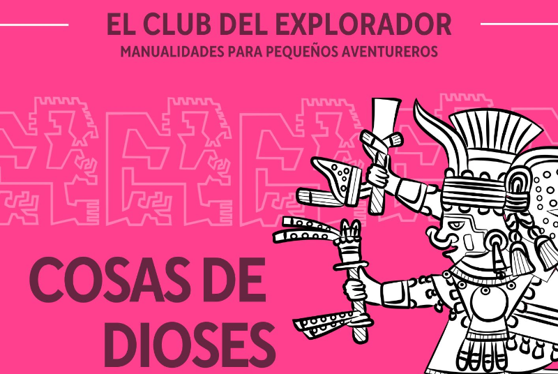 EL CLUB DEL EXPLORADOR. COSAS DE DIOSES